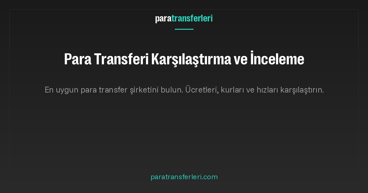 para transferi karşılaştırma | en ucuz döviz kurları 2026 - paratransferleri og image